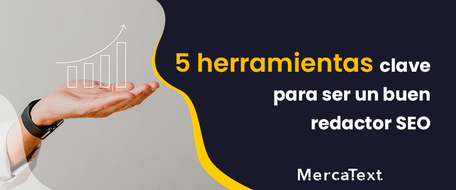 Las 5 herramientas clave para ser un buen redactor SEO