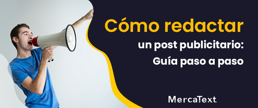 Cómo redactar un post publicitario: Guía paso a paso
