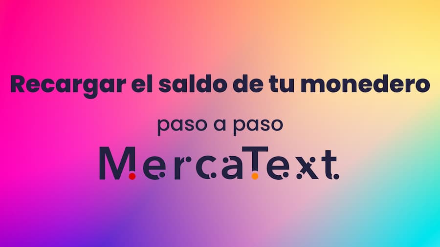 Recargar el saldo de tu monedero en MercaText paso a paso: